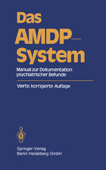 Das AMDP-System : Manual zur Dokumentation psychiatrischer Befunde. Stand: Frühjahr 1981.