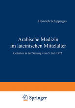 Arabische Medizin im lateinischen Mittelalter Gehalten in der Sitzung vom 5. Juli 1975