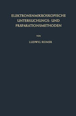 Elektronenmikroskopische Untersuchungs- und Praparationsmethoden