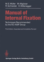 Manual of INTERNAL FIXATION Techniques Recommended by the AO-ASIF Group