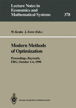 Modern Methods of Optimization : Proceedings of the Summer School "Modern Methods of Optimization", held at the Schlo€ Thurnau of the University of Bayreuth, Bayreuth, FRG, October 1-6, 1990