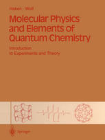 Molecular Physics and Elements of Quantum Chemistry : Introduction to Experiments and Theory