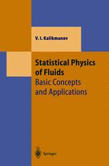 Statistical Physics of Fluids : Basic Concepts and Applications