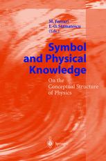 Symbol and Physical Knowledge : On the Conceptual Structure of Physics