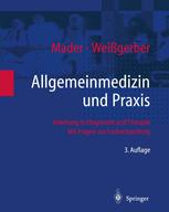 Allgemeinmedizin und Praxis Anleitung in Diagnostik und Therapie. Mit Fragen zur Facharztprufung