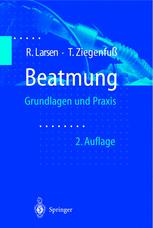 Beatmung Grundlagen und Praxis