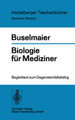 Biologie für Mediziner : Begleittext zum Gegenstandskatalog