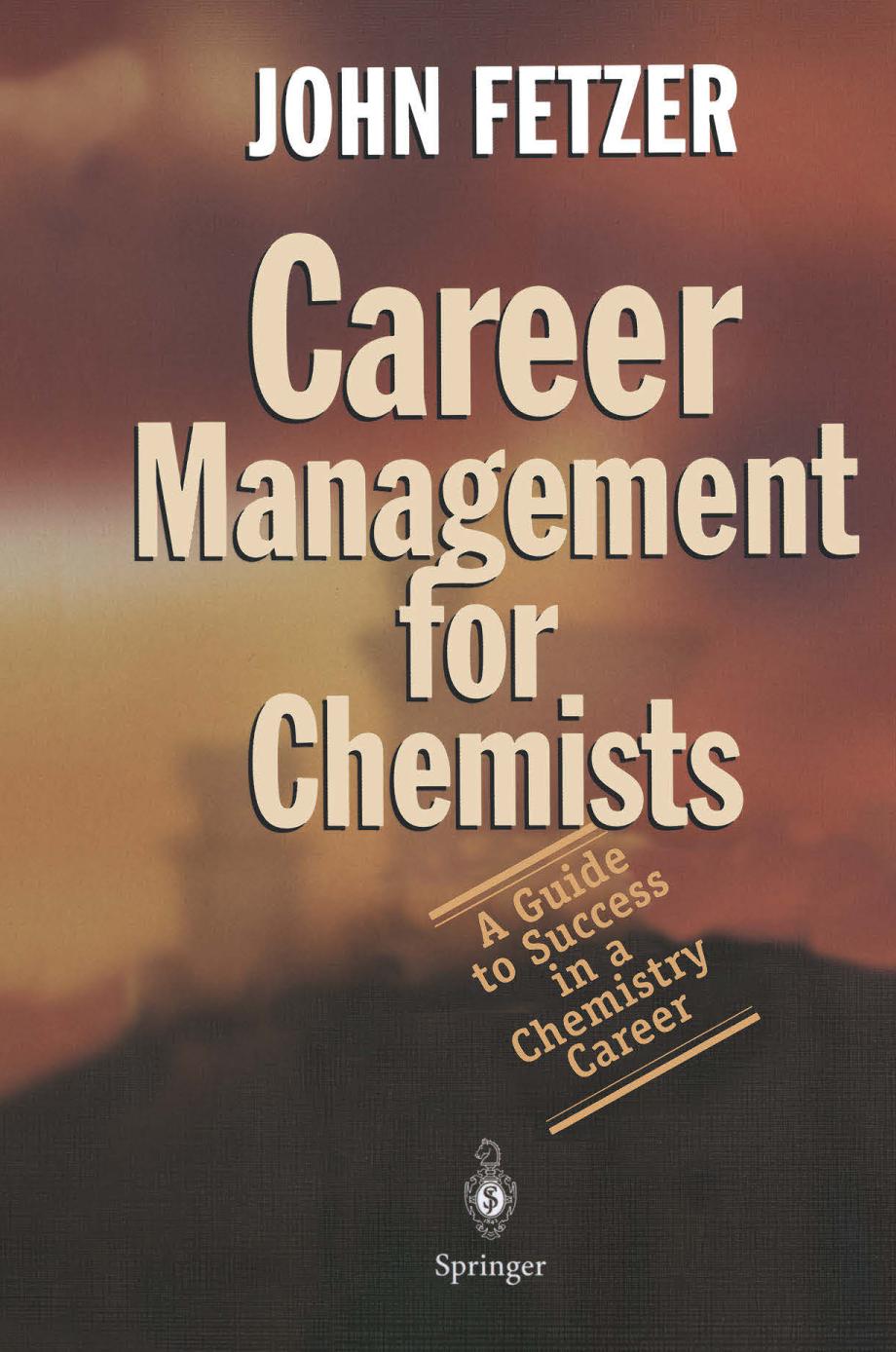 Career Management for Chemists A Guide to Success in a Chemistry Career