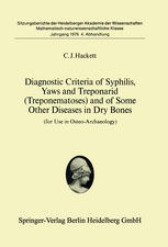 Diagnostic criteria of syphilis, yaws, and treponarid (treponematoses) and of some other diseases in dry bones (for use in Osteo-archaeology)