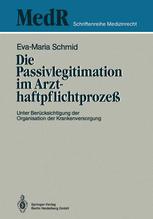 Die Passivlegitimation im Arzthaftpflichtprozeß Unter Berücksichtigung der Organisation der Krankenversorgung