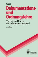 Dokumentations- und Ordnungslehre : Theorie und Praxis des Information Retrieval