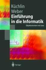 Einführung in die Informatik : Objektorientiert mit Java