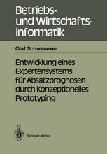 Entwicklung eines Expertensystems für Absatzprognosen durch Konzeptionelles Prototyping