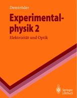 Experimentalphysik 2 Elektrizität und Optik