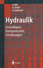 Hydraulik Grundlagen, Komponenten, Schaltungen.