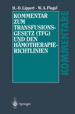 Kommentar zum Transfusionsgesetz (TFG) und den Hämotherapie-Richtlinien