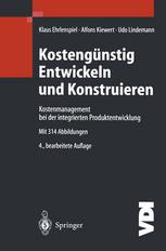 Kostengünstig Entwickeln und Konstruieren : Kostenmanagement bei der integrierten Produktentwicklung