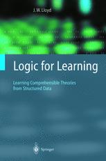 Logic for learning : learning comprehensible theories from structured data