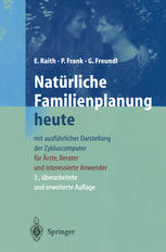 Natürliche Familienplanung heute Mit ausführlicher Darstellung der Zykluscomputer. Für Ärzte, Berater und interessierte Anwender