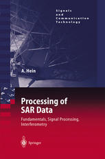 Processing of SAR Data : Fundamentals, Signal Processing, Interferometry.