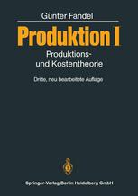 Produktion I: Produktions- und Kostentheorie