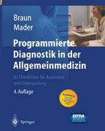 Programmierte Diagnostik in der Allgemeinmedizin : 82 Checklisten für Anamnese und Untersuchung