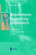 Requirements-Engineering systematisch : Modellbildung für softwaregestützte Systeme