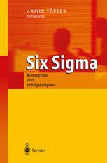 Six Sigma Konzeption und Erfolgsbeispiele