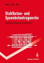 Stahlbeton- und Spannbetontragwerke : Berechnung, Bemessung und Konstruktion