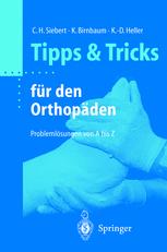 Tipps und Tricks für den Orthopäden : Problemlösungen von A bis Z