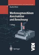 Werkzeugmaschinen, Fertigungssysteme : [in 5 Bänden]n2, Konstruktion und Berechnung