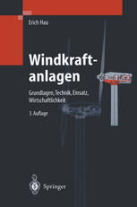 Windkraftanlagen : Grundlagen, Technik, Einsatz, Wirtschaftlichkeit