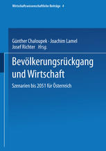 Bevölkerungsrückgang und Wirtschaft Szenarien bis 2051 für Österreich