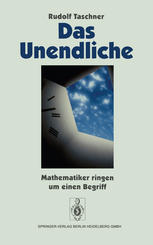 Das Unendliche : Mathematiker Ringen Um Einen Begriff.