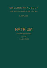 Natrium : Ergänzungsband, Lieferung 7. Halogenide Systeme. Lösungen.