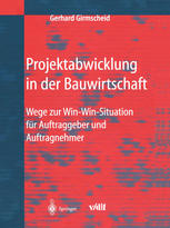 Projektabwicklung in der Bauwirtschaft Wege zur Win-Win-Situation für Auftraggeber und Auftragnehmer