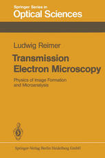 Transmission Electron Microscopy : Physics of Image Formation and Microanalysis.