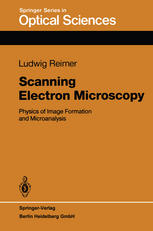 Scanning Electron Microscopy : Physics of Image Formation and Microanalysis.