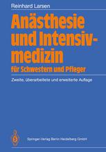 Anästhesie und Intensivmedizin für Schwestern und Pfleger