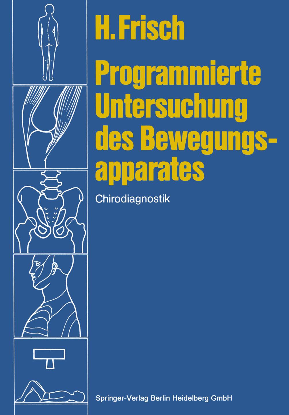 PROGRAMMIERTE UNTERSUCHUNG DES BEWEGUNGSAPPARATES;CHIRODIAGNOSTIK