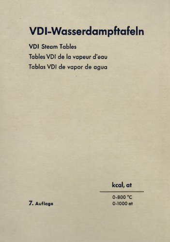 VDI-Wasserdampftafeln/VDI Steam Tables/Tables VDI de la vapeur d'eau/Tablas VDI de vapor de agua bis 800°C und 1000 at/up to 800°C and 1000 at/jusqu'à 800°C et 1000 at/hasta 800°C y 1000 at