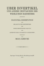 Über Divertikel und Andere Urintaschen der Weiblichen Harnröhre : Inaugural-Dissertation zur Erlangung der Doktorwürde der Hohen Medizinischen Fakultät der Ruprecht-Karls-Universität in Heidelberg