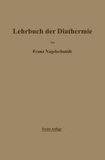 Lehrbuch der Diathermie Für Ärzte und Studierende