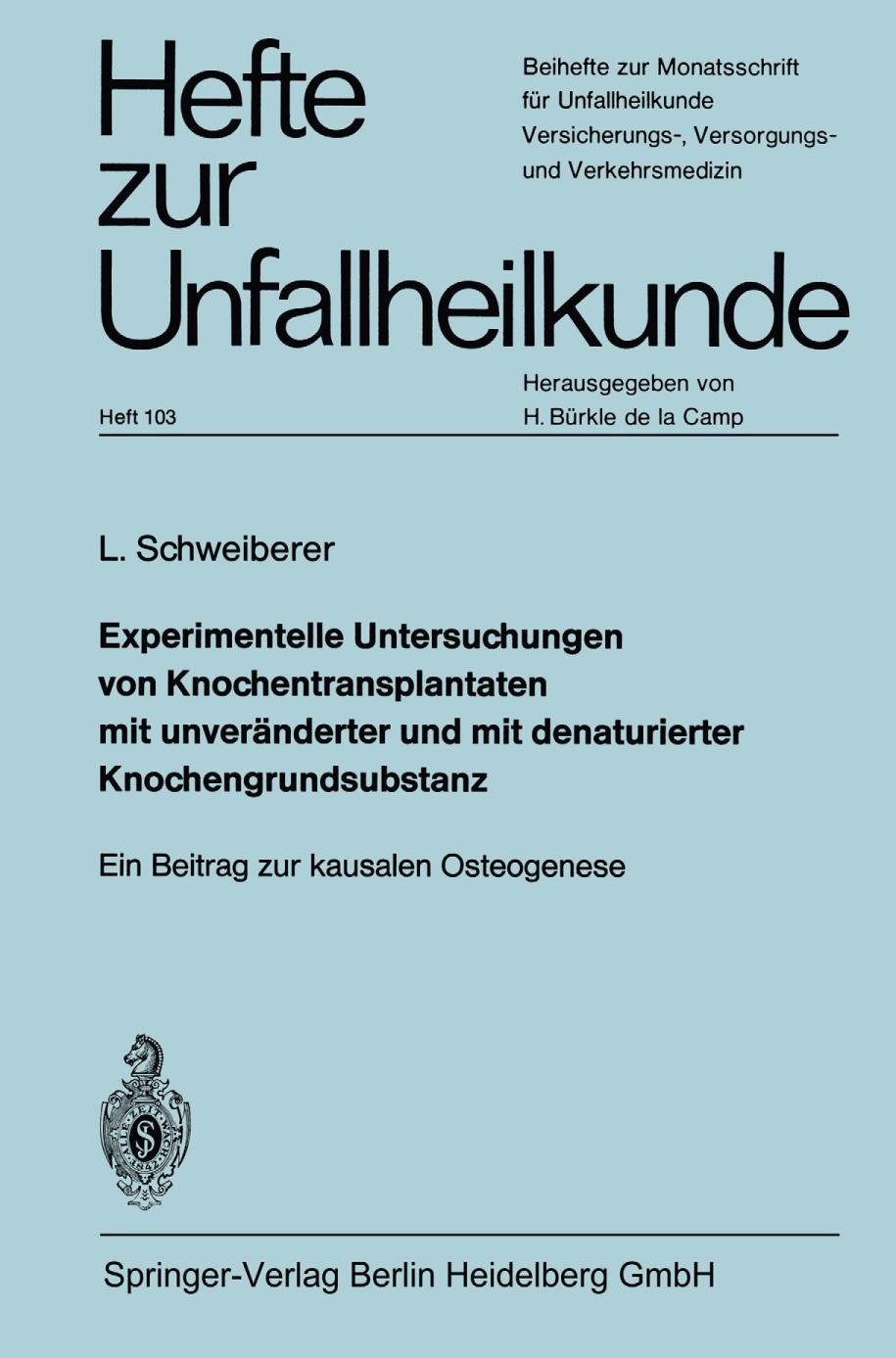 Experimentelle Untersuchungen von Knochentransplantaten mit unveränderter und mit denaturierter Knochengrundsubstanz : Ein Beitrag zur kausalen Osteogenese