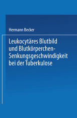 Leukocytäres Blutbild und Blutkörperchen-Senkungsgeschwindigkeit Bei der Tuberkulose