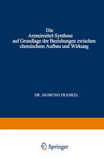 Die Arzneimittel-Synthese auf Grundlage der Beziehungen zwischen chemischem Aufbau und Wirkung.