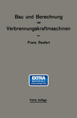 Bau und Berechnung der Verbrennungskraftmaschinen : Eine Einführung