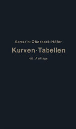 Taschenbuch zum Abstecken von Kreisbogen mit und ohne Übergangsbogen für Eisenbahnen, Straßen und Kanäle