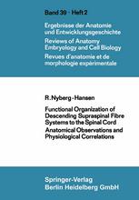 Functional Organization of Descending Supraspinal Fibre Systems to the Spinal Cord : Anatomical Observations and Physiological Correlations.