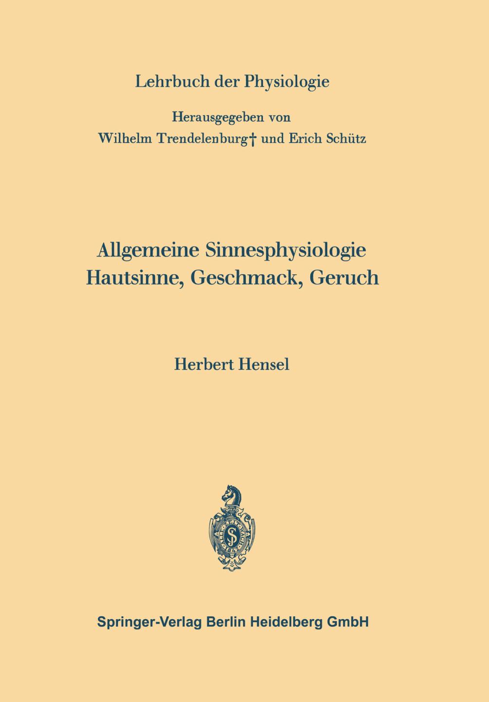 Allgemeine Sinnesphysiologie Hautsinne, Geschmack, Geruch.